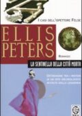 Ellis Peters - La sentinella della città morta (2000)