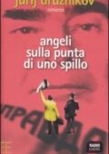 Jurij Družnikov - Angeli sulla punta di uno spillo (2002)