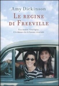 Amy Dickinson – Le regine di Freeville (2011)