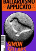 Simon Sellars - Ballardismo applicato (2019)