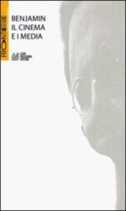 AA.VV. – Benjamin. Il cinema e i media (2007)