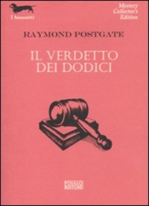 Raymond Postgate – Il Verdetto Dei Dodici (2011)