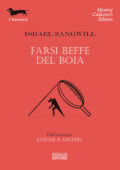Israel Zangwill - Farsi beffe del boia (2018)