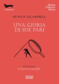 Susan Glaspell - Una giuria di sue pari (2018)
