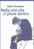 img Salvio Formisano -  Nella mia vita ci piove dentro (2009)