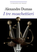 Alexandre Dumas - I tre moschettieri. Ediz. integrale. 2^ed. (2017)
