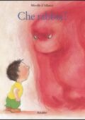 Mireille Allancé - Che rabbia! Ediz. illustrata (2007) PDF