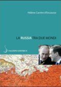 Hélène Carrère d'Encausse - La Russia tra due mondi (2015)