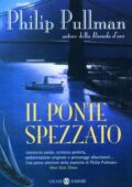 img Philip Pullman - Il ponte spezzato (2007)