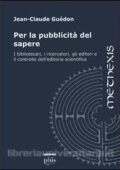 img Jean-Claude Guédon - Per la pubblicità del sapere (2004)