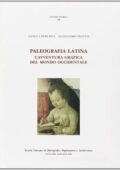 Paolo Cherubini, Alessandro Pratesi - Paleografia latina. L'avventura grafica del mondo occidentale (2010) PDF