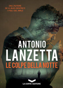 Antonio Lanzetta – Le colpe della notte (2019)