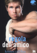 Kristen Callihan - La regola dell’amico  (2018)