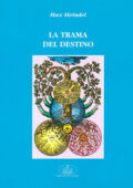 Max Heindel  - La trama del destino (1996)