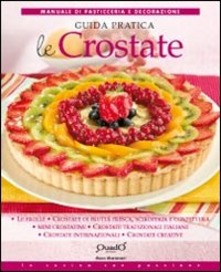 Mara Mantovani  – Le crostate. Guida pratica (2012)