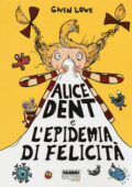 Gwen Lowe - Alice Dent e l'epidemia di felicità (2018)
