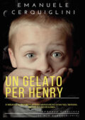 Emanuele Cerquiglini - Un gelato per Henry. 8 milioni di bambini scompaiono ogni anno (2019)