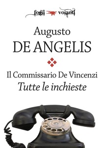 Augusto De Angelis – Il commissario De Vincenzi. Tutte le inchieste (2015)