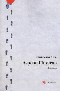 Francesco Aloe – Aspetta l’inverno (2019)
