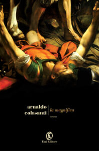 Arnaldo Colasanti – La magnifica (2017)