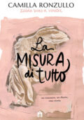 Camilla Ronzullo - La misura di tutto (2018) pdf