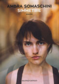 Ambra Somaschini - Simmetrie (2017)