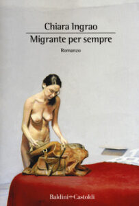 Chiara Ingrao – Migrante per sempre (2019)