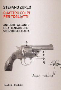 Stefano Zurlo – Quattro colpi per Togliatti (2019)