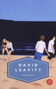 David Leavitt – Eguali amori (2018)