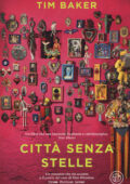 Tim Baker - Città senza stelle (2018)