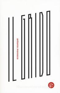 Antonio Moresco – Il grido (2018)