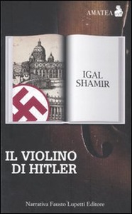 Shamir Igal – Il violino di Hitler (2015)