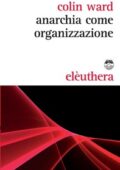 img Colin Ward - Anarchia come organizz...