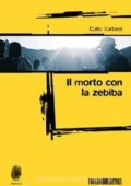 Carlo Barbieri - Il morto con la zebiba (2013)