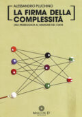 Alessandro Pluchino - La firma della complessità (2018)
