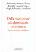img A. Arienzo, G. Borrelli - Dalla rivoluzione alla democrazia del comune. Lavoro singolarità des