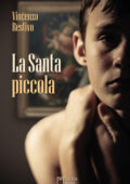 Vincenzo Restivo - La santa piccola (2017)