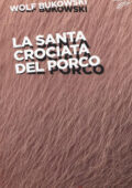 Wolf Bukowski  - La santa crociata del porco (2017) PDF