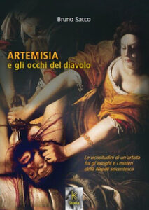 Bruno Sacco – Artemisia e gli occhi del diavolo (2017)