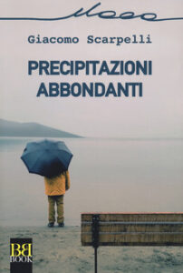 Giacomo Scarpelli – Precipitazioni abbondanti (2019)