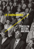 img Lo Sgargabonzi - Jocelyn uccide ancora (2018)