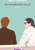 David Nicholls - Un dolore così dolce (2019)