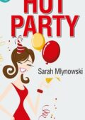 Sarah Mlynowski - Hot Party (2014)
