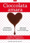 Elisa Trodella, Loretta Tarducci - Cioccolata amara (2017)