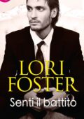 Lori Foster - Senti il battito (2003)