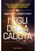 Adrian Tchaikovsky - I figli della caduta (2019)