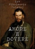 img Lev Nikolaevič Tolstoj - Amore e Dovere (2019)