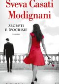 Sveva Casati Modignani - Segreti e ipocrisie (2019)
