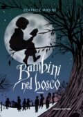 Beatrice Masini - Bambini nel bosco (2010)