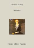 Thomas Hardy - Barbara (2013)
